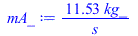 `+`(`/`(`*`(11.52869248, `*`(kg_)), `*`(s)))