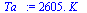 `+`(`*`(2605., `*`(K_)))