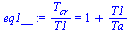 `/`(`*`(T[cr]), `*`(T1)) = `+`(1, `/`(`*`(T1), `*`(Ta)))