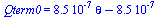 Qterm0 = `+`(`*`(0.85e-6, `*`(theta)), `-`(0.85e-6))