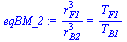 `/`(`*`(`^`(r[F1], 3)), `*`(`^`(r[B2], 3))) = `/`(`*`(T[F1]), `*`(T[B1]))