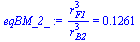 `/`(`*`(`^`(r[F1], 3)), `*`(`^`(r[B2], 3))) = .1261