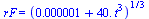 rF = `*`(`^`(`+`(0.1e-5, `*`(40., `*`(`^`(t, 3)))), `/`(1, 3)))