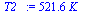 `+`(`*`(521.6, `*`(K_)))
