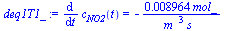 diff(c[NO2](t), t) = `+`(`-`(`/`(`*`(0.8964e-2, `*`(mol_)), `*`(`^`(m_, 3), `*`(s_)))))