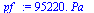 `+`(`*`(0.9522e5, `*`(Pa_)))