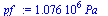 `+`(`*`(0.1076e7, `*`(Pa_)))