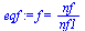 f = `/`(`*`(nf), `*`(nf1))