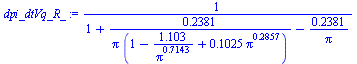 `/`(1, `*`(`+`(1, `/`(`*`(.2381), `*`(pi, `*`(`+`(1, `-`(`/`(`*`(1.103), `*`(`^`(pi, .7143)))), `*`(.1025, `*`(`^`(pi, .2857))))))), `-`(`/`(`*`(.2381), `*`(pi))))))