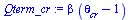 `*`(beta, `*`(`+`(theta[cr], `-`(1))))