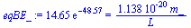 `+`(`*`(14.65, `*`(exp(-48.57)))) = `+`(`/`(`*`(0.1138e-19, `*`(m_)), `*`(L)))