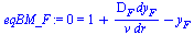 0 = `+`(1, `/`(`*`(D[F], `*`(dy[F])), `*`(v, `*`(dr))), `-`(y[F]))