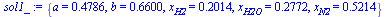 {a = .4786, b = .6600, x[H2] = .2014, x[H2O] = .2772, x[N2] = .5214}