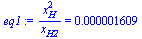 `/`(`*`(`^`(x[H], 2)), `*`(x[H2])) = 0.1609e-5