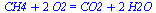 `+`(CH4, `*`(2, `*`(O2))) = `+`(CO2, `*`(2, `*`(H2O)))
