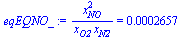 `/`(`*`(`^`(x[NO], 2)), `*`(x[O2], `*`(x[N2]))) = 0.2657e-3