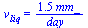 v[liq] = `+`(`/`(`*`(1.5, `*`(mm_)), `*`(day_)))