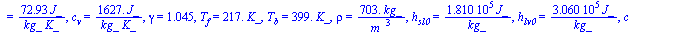 M = `+`(`/`(`*`(.114, `*`(kg_)), `*`(mol_))), T[b] = `+`(`*`(399., `*`(K_))), T[cr] = `+`(`*`(569., `*`(K_))), p[cr] = `+`(`*`(0.2490e7, `*`(Pa_))), c[p] = `+`(`/`(`*`(1700., `*`(J_)), `*`(kg_, `*`(K_...