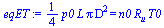 `+`(`*`(`/`(1, 4), `*`(p0, `*`(L, `*`(Pi, `*`(`^`(D, 2))))))) = `*`(n0, `*`(R[u], `*`(T0)))