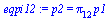 p2 = `*`(pi[12], `*`(p1))