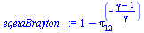 `+`(1, `-`(`^`(pi[12], `+`(`-`(`/`(`*`(`+`(gamma, `-`(1))), `*`(gamma)))))))