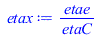 Typesetting:-mprintslash([etax := `/`(`*`(etae), `*`(etaC))], [`/`(`*`(etae), `*`(etaC))])