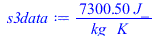 Typesetting:-mprintslash([s3data := `+`(`/`(`*`(7300.5, `*`(J_)), `*`(kg_, `*`(K_))))], [`+`(`/`(`*`(7300.5, `*`(J_)), `*`(kg_, `*`(K_))))])