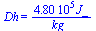 Dh = `+`(`/`(`*`(0.48e6, `*`(J_)), `*`(kg_)))