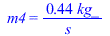 m4 = `+`(`/`(`*`(.44, `*`(kg_)), `*`(s_)))