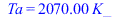 Ta = `+`(`*`(0.207e4, `*`(K_)))