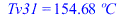 Tv31 = `+`(`*`(154.6837455, `*`(�C)))