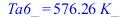 Ta6_ = `+`(`*`(576.2594826, `*`(K_)))