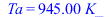 Ta = `+`(`*`(945., `*`(K_)))