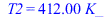 T2 = `+`(`*`(412., `*`(K_)))