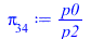 Typesetting:-mprintslash([pi[34] := `/`(`*`(p0), `*`(p2))], [`/`(`*`(p0), `*`(p2))])