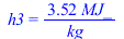 h3 = `+`(`/`(`*`(3.52, `*`(MJ_)), `*`(kg_)))