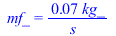 mf_ = `+`(`/`(`*`(0.7144035626e-1, `*`(kg_)), `*`(s_)))
