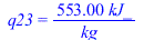 q23 = `+`(`/`(`*`(553., `*`(kJ_)), `*`(kg_)))