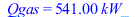 Qgas = `+`(`*`(541., `*`(kW_)))
