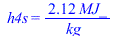 h4s = `+`(`/`(`*`(2.12, `*`(MJ_)), `*`(kg_)))