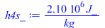 Typesetting:-mprintslash([h4s_ := `+`(`/`(`*`(0.210e7, `*`(J_)), `*`(kg_)))], [`+`(`/`(`*`(0.210e7, `*`(J_)), `*`(kg_)))])