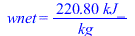 wnet = `+`(`/`(`*`(220.8, `*`(kJ_)), `*`(kg_)))