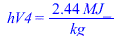 hV4 = `+`(`/`(`*`(2.44, `*`(MJ_)), `*`(kg_)))