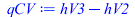 Typesetting:-mprintslash([qCV := `+`(hV3, `-`(hV2))], [`+`(hV3, `-`(hV2))])