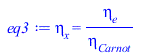 Typesetting:-mprintslash([eq3 := eta[x] = `/`(`*`(eta[e]), `*`(eta[Carnot]))], [eta[x] = `/`(`*`(eta[e]), `*`(eta[Carnot]))])