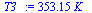 `+`(`*`(353.15, `*`(K_)))