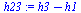 `+`(h3, `-`(h1))