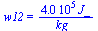 w12 = `+`(`/`(`*`(0.40e6, `*`(J_)), `*`(kg_)))