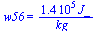 w56 = `+`(`/`(`*`(0.14e6, `*`(J_)), `*`(kg_)))