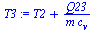 `:=`(T3, `+`(T2, `/`(`*`(Q23), `*`(m, `*`(c[v])))))